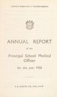 view [Report 1958] / School Medical Officer of Health, South Shields County Borough.