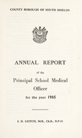 view [Report 1965] / School Medical Officer of Health, South Shields County Borough.