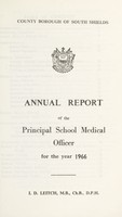 view [Report 1966] / School Medical Officer of Health, South Shields County Borough.
