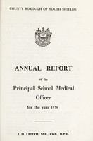 view [Report 1970] / School Medical Officer of Health, South Shields County Borough.