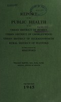 view [Report 1945] / Medical Officer of Health, South West Herts (Hertfordshire) Combined Districts (Bushey U.D.C., Chorleywood U.D.C., Rickmansworth U.D.C., Watford R.D.C.).