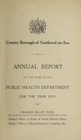 view [Report 1933] / Medical Officer of Health and School Medical Officer of Health, Southend-on-Sea Borough.