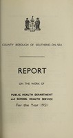 view [Report 1951] / Medical Officer of Health and School Medical Officer of Health, Southend-on-Sea Borough.