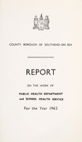 view [Report 1962] / Medical Officer of Health and School Medical Officer of Health, Southend-on-Sea Borough.