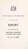 view [Report 1963] / Medical Officer of Health and School Medical Officer of Health, Southend-on-Sea Borough.