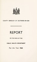 view [Report 1964] / Medical Officer of Health and School Medical Officer of Health, Southend-on-Sea Borough.