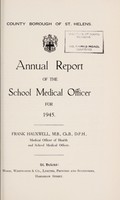 view [Report 1945] / School Medical Officer of Health, St Helens.