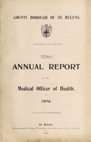 view [Report 1904] / Medical Officer of Health, St Helens County Borough.