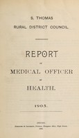 view [Report 1905] / Medical Officer of Health, St Thomas (Exeter) R.D.C.