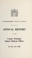 view [Report 1958] / School Medical Officer of Health, Staffordshire County Council.