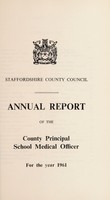 view [Report 1961] / School Medical Officer of Health, Staffordshire County Council.