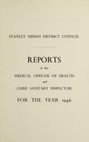 view [Report 1946] / Medical Officer of Health, Stanley (Co. Durham) U.D.C.