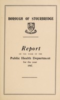 view [Report 1947] / Medical Officer of Health, Stourbridge Borough.