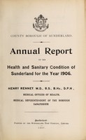 view [Report 1906] / Medical Officer of Health, Sunderland County Borough.