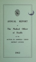 view [Report 1962] / Medical Officer of Health, Sutton-in-Ashfield U.D.C.