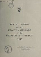 view [Report 1966] / Medical Officer of Health and School Medical Officer of Health, Swindon Borough.