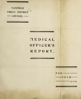 view [Report 1909] / Medical Officer of Health, Tanfield U.D.C.