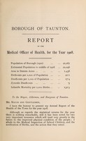 view [Report 1908] / Medical Officer of Health, Taunton Borough.