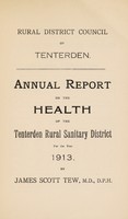 view [Report 1913] / Medical Officer of Health, Tenterden R.D.C.