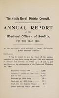 view [Report 1908] / Medical Officer of Health, Tintwistle R.D.C.