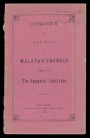 view Catalogue of exhibits of Malayan produce sent to the Imperial Institute.