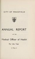 view [Report 1961] / Medical Officer of Health, Wakefield City.