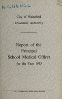 view [Report 1955] / School Medical Officer of Health, Wakefield City.
