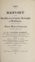 view [Report 1924] / Medical Officer of Health, Wallasey Local Board / U.D.C. / County Borough.