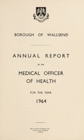 view [Report 1964] / Medical Officer of Health, Wallsend Local Board of Health / Borough.