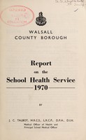 view [Report 1970] / School Medical Officer of Health, Walsall County Borough.