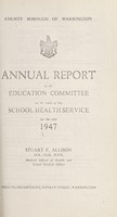 view [Report 1947] / School Medical Officer of Health, Warrington County Borough.