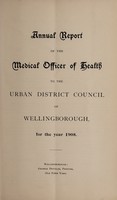 view [Report 1908] / Medical Officer of Health, Wellingborough U.D.C.