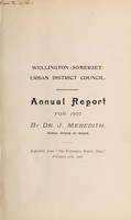 view [Report 1907] / Medical Officer of Health, Wellington (Somerset) U.D.C.