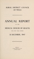 view [Report 1947] / Medical Officer of Health, Wells (Union) R.D.C.