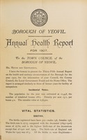 view [Report 1907] / Medical Officer of Health, Yeovil U.D.C. / Borough.