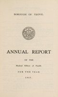 view [Report 1947] / Medical Officer of Health, Yeovil U.D.C. / Borough.