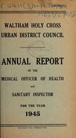 view [Report 1945] / Medical Officer of Health, Waltham Holy Cross U.D.C.