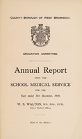 view [Report 1938] / School Medical Officer of Health, West Bromwich.