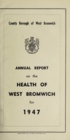 view [Report 1947] / Medical Officer of Health, West Bromwich County Borough.