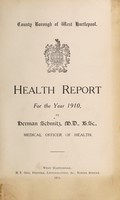 view [Report 1910] / Medical Officer of Health, West Hartlepool County Borough.