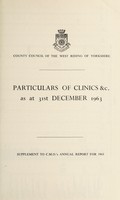 view Particulars of Clinics &c. as at 31st December 1963 / West Riding of Yorkshire County Council.