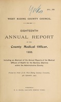 view [Report 1906] / Medical Officer of Health, West Riding of Yorkshire County Council.