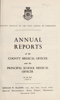 view [Report 1971] / Medical Officer of Health and School Medical Officer of Health, West Riding of Yorkshire County Council.