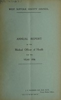 view [Report 1936] / Medical Officer of Health, West Suffolk County Council.