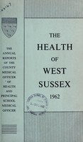 view [Report 1962] / Medical Officer of Health, West Sussex County Council.