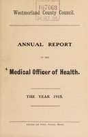 view [Report 1915] / Medical Officer of Health, Westmorland County Council.