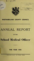 view [Report 1945] / School Medical Officer of Health, Westmorland County Council.