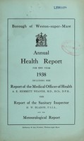 view [Report 1938] / Medical Officer of Health, Weston-super-Mare Borough.