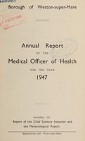 view [Report 1947] / Medical Officer of Health, Weston-super-Mare Borough.