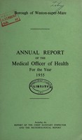 view [Report 1955] / Medical Officer of Health, Weston-super-Mare Borough.